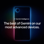 Will Your Android Be Compatible? Google Reveals Minimum System Requirements For Gemini Intelligence